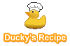 Ducky's Recipe